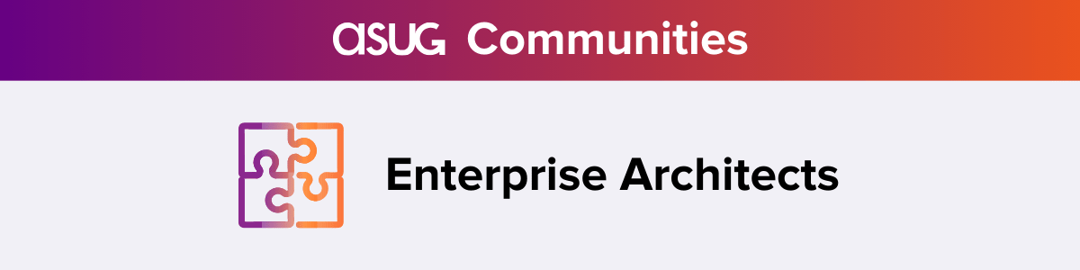 ASUG Communities: Enterprise Architects
